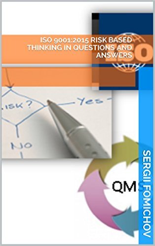 ISO 9001:2015 Risk Based Thinking in Questions and Answers — Kindle Edition